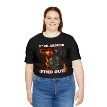 Load image into Gallery viewer, F*ck Around Find Out! Jersey Short Sleeve Tee