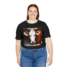 Load image into Gallery viewer, Pet a Cow Eat a Lawyer Short Sleeve Tee - David&#39;s Brand