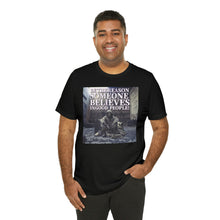 Load image into Gallery viewer, Be The Reason Someone Believes In Good People! Short Sleeve Tee