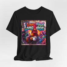 Load image into Gallery viewer, I Love Fowl Language - David's Brand