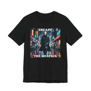 Escape the Meatrix