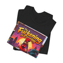 Load image into Gallery viewer, The Fuckening is Coming - David's Brand