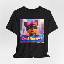 Load image into Gallery viewer, Dad Humper