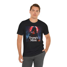 Load image into Gallery viewer, Trump's Mine