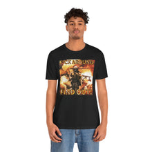 Load image into Gallery viewer, F*ck Aound Find Out! Short Sleeve Tee