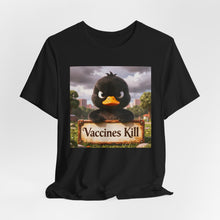Load image into Gallery viewer, Duck: Vaccines Kill - David's Brand