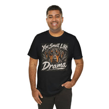 Load image into Gallery viewer, Doberman: You Smell Like Drama