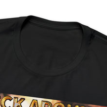 Load image into Gallery viewer, F*ck Aound Find Out! Short Sleeve Tee