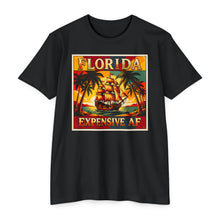 Load image into Gallery viewer, Florida Expensive AF