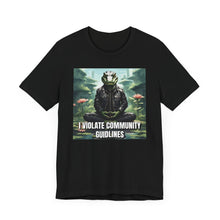 Load image into Gallery viewer, I Violate Community Guidlines