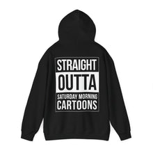 Load image into Gallery viewer, Straight Outta Saturday Morning Cartoons Hooded Sweatshirt