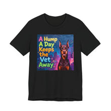 Load image into Gallery viewer, A Hump A Day keeps The Vet Away