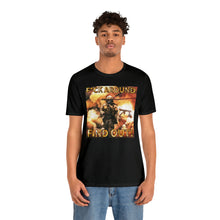 Load image into Gallery viewer, F*ck Aound Find Out! Short Sleeve Tee
