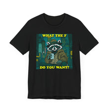 Load image into Gallery viewer, What The F do You Want?