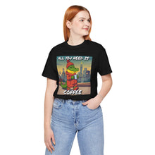Load image into Gallery viewer, All You Need Is Coffee