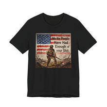 Load image into Gallery viewer, We the People Have Had Enough of Your Shit - David's Brand