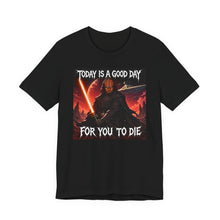 Load image into Gallery viewer, Star Wars: Worf Today is a Good Day for You to Die