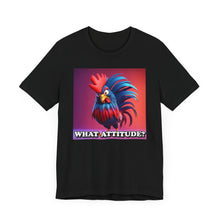 Load image into Gallery viewer, What Attitude?