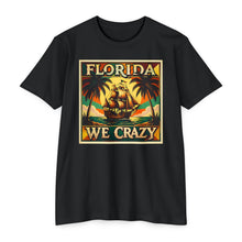 Load image into Gallery viewer, Florida We Crazy