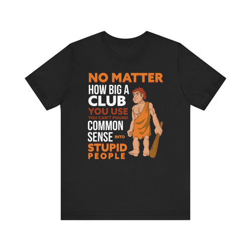 Common Sense T Shirt - David's Brand