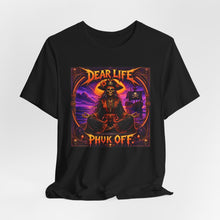 Load image into Gallery viewer, Dear Life Phuk Off