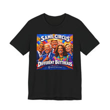 Load image into Gallery viewer, Same Circus Different Buttheads