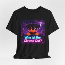 Load image into Gallery viewer, Who Let The Clowns Out? - David's Brand
