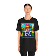 Load image into Gallery viewer, Crush the Day
