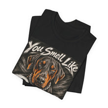 Load image into Gallery viewer, Doberman: You Smell Like Drama
