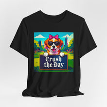 Load image into Gallery viewer, Crush the Day