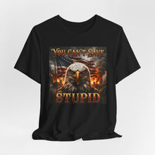 Load image into Gallery viewer, American Eagle: You Can't Save Stupid - David's Brand