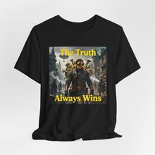 Load image into Gallery viewer, The Truth Always Wins
