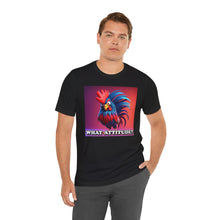 Load image into Gallery viewer, What Attitude?