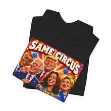 Load image into Gallery viewer, Same Circus Different Clowns