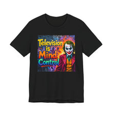 Load image into Gallery viewer, Television is Mind Control - David's Brand