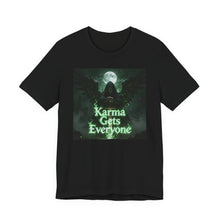 Load image into Gallery viewer, Death: Karma Gets Everyone - David's Brand