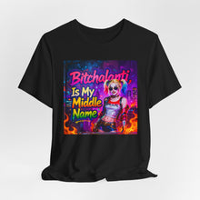Load image into Gallery viewer, Bitchalanti is my Middle Name
