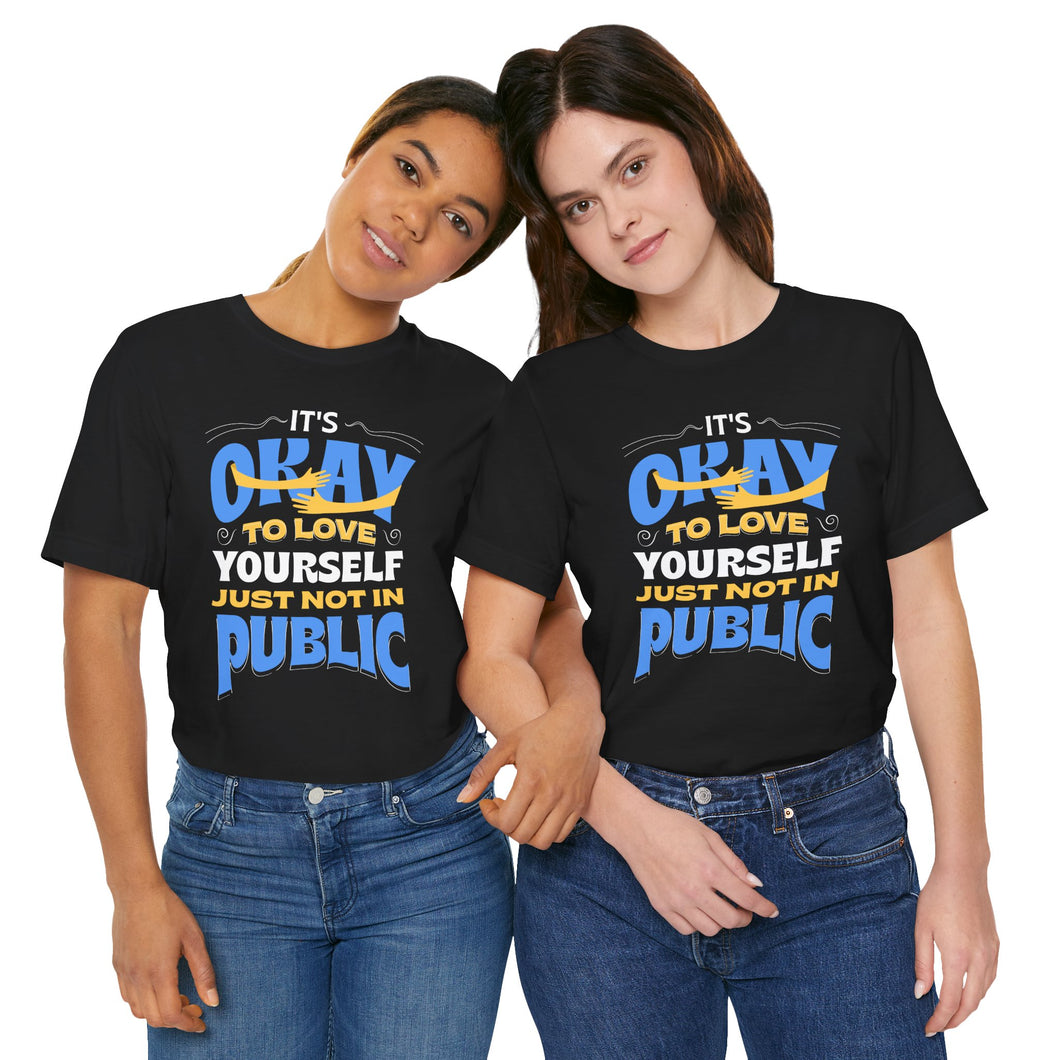 It's Ok to Love Yourself Short Sleeve Tee