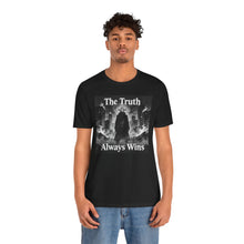 Load image into Gallery viewer, The Truth Always Wins
