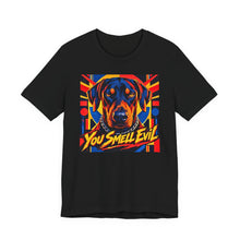 Load image into Gallery viewer, Doberman: You Smell Evil