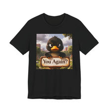 Load image into Gallery viewer, Duck: You Again? - David's Brand