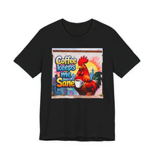 Load image into Gallery viewer, Coffee Keeps Me Sane - David's Brand