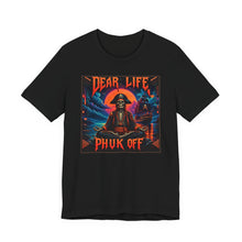 Load image into Gallery viewer, Dear Life Phuk Off