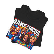 Load image into Gallery viewer, Same Circus Different Clowns