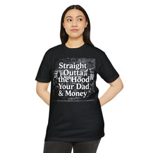 Load image into Gallery viewer, Straight Outta the Hood, Your Dad &amp; Money