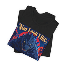 Load image into Gallery viewer, Godzilla: You Look Like A Headache