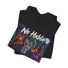 Load image into Gallery viewer, Joker: No Habla Dumbass