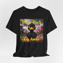 Load image into Gallery viewer, Duck Duck Go Away