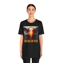 Load image into Gallery viewer, Thou Shall Not Try Me! Short Sleeve Tee