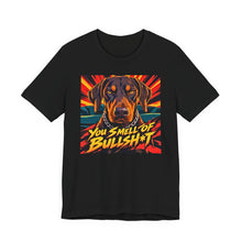 Load image into Gallery viewer, Doberman: You Smell of Bullsh*t